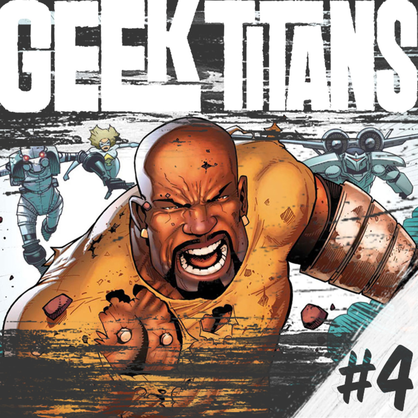 Geek Titans #4: The Flash, Arrow y Luke Cage! episode artwork