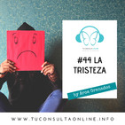 #44 La Tristeza. La emoción más incapacitante