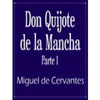 05. Don Quijote de la Mancha, Parte 1 - Miguel de Cervantes
