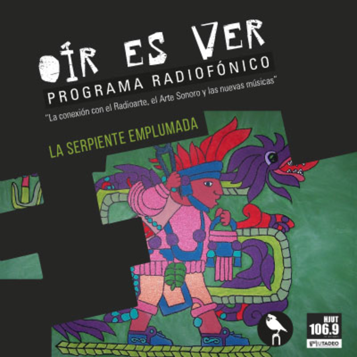 Oír es Ver. "La Serpiente Emplumada" episode artwork