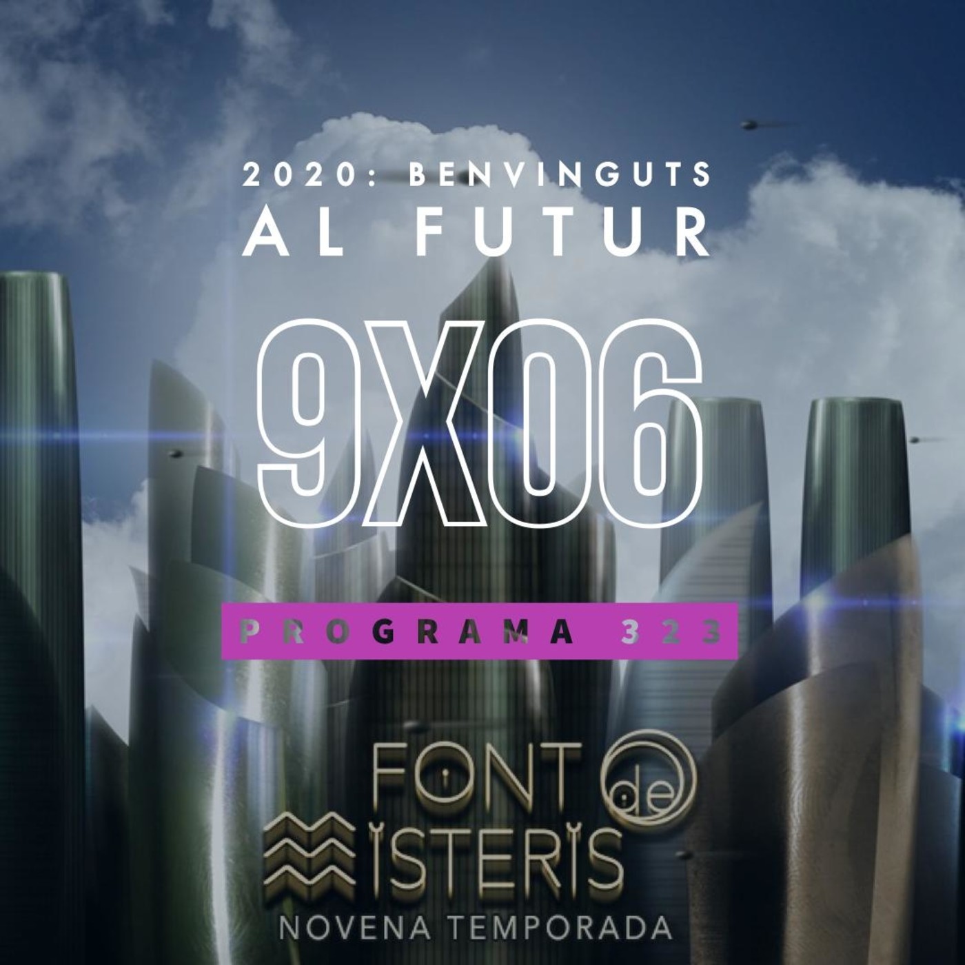 FONT DE MISTERIS T9P06- 2020: Benvinguts al futur- Programa 323| IB3 Ràdio