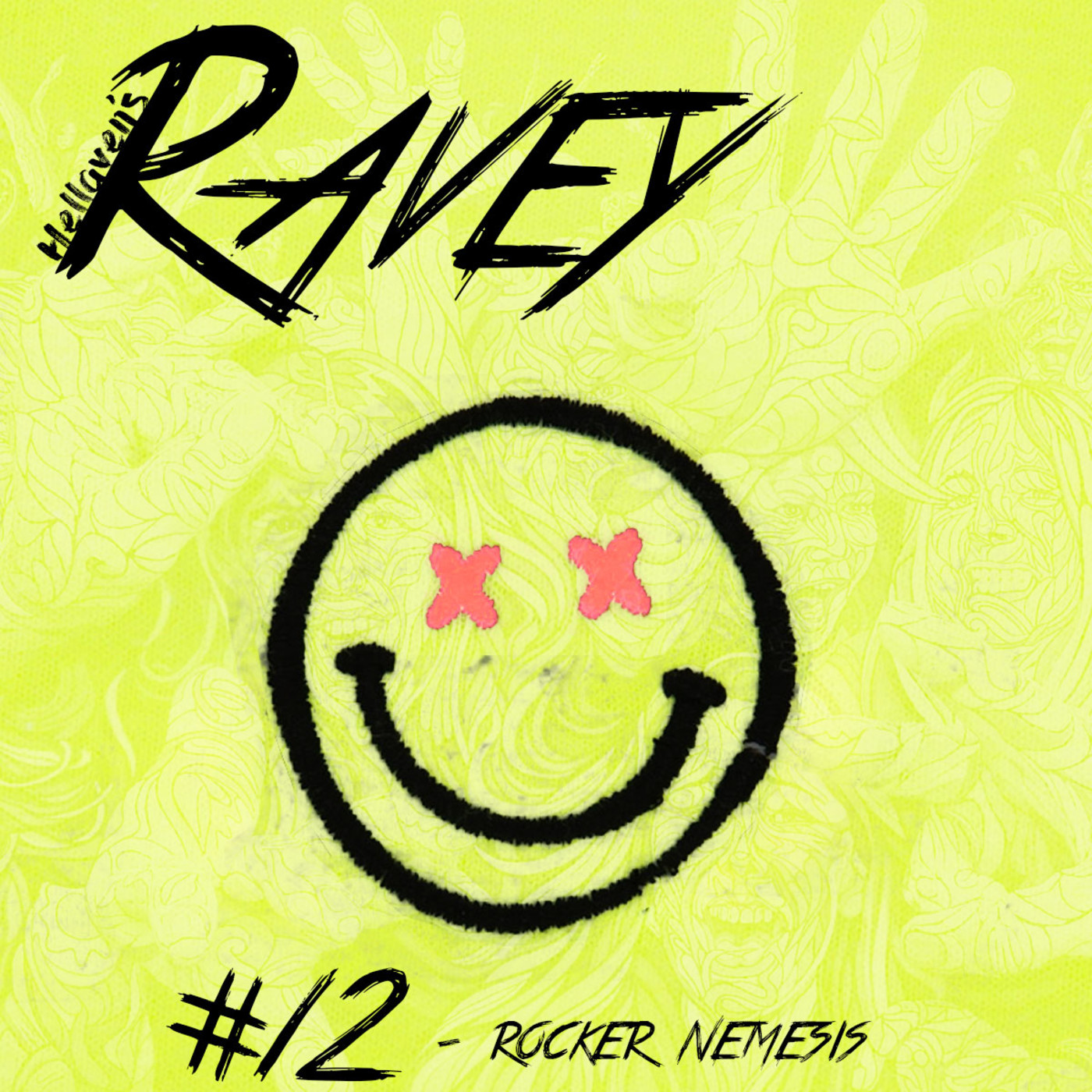 Hellaven’s Ravey