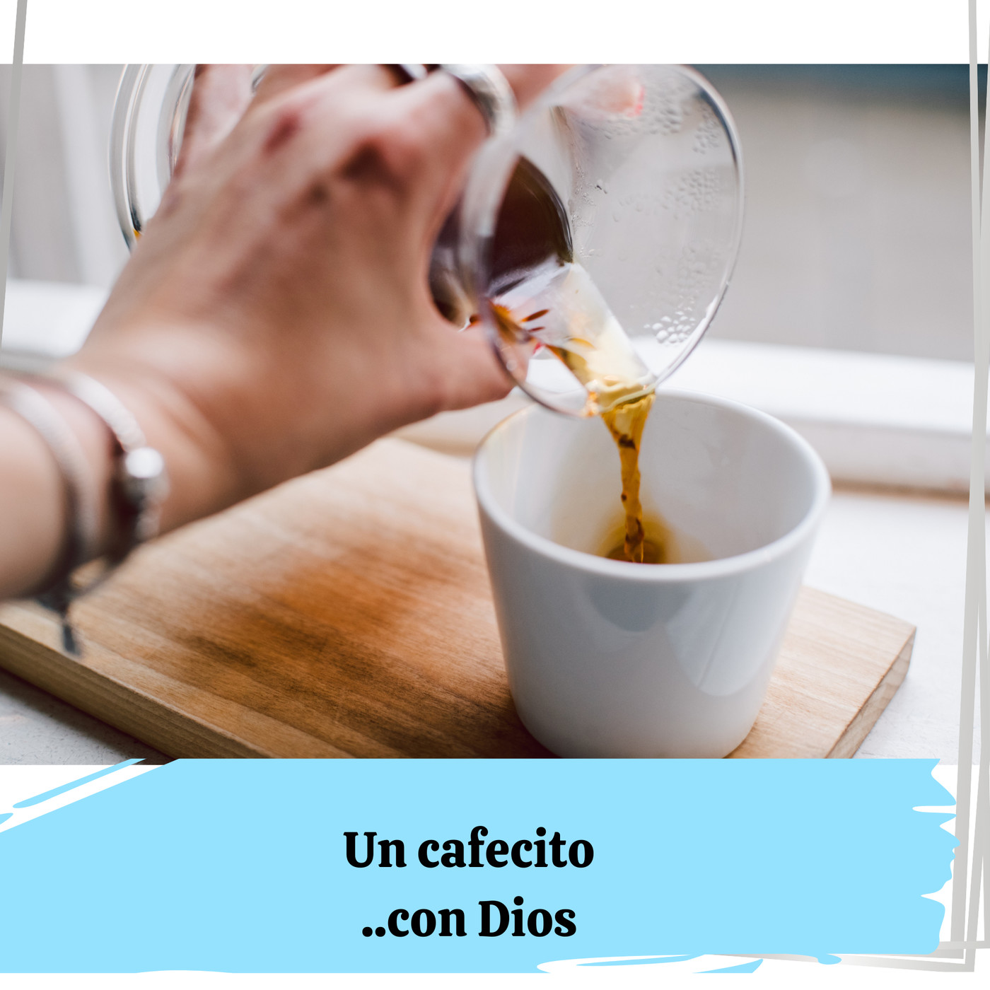Un Cafecito ...con Dios