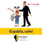 ¡Espabila, coño!