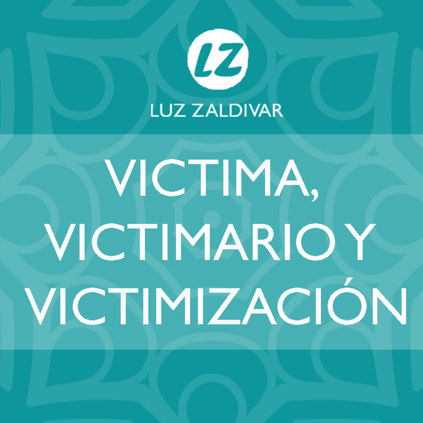 Luz Zaldívar: Reflexiones de una Psicoterapeuta