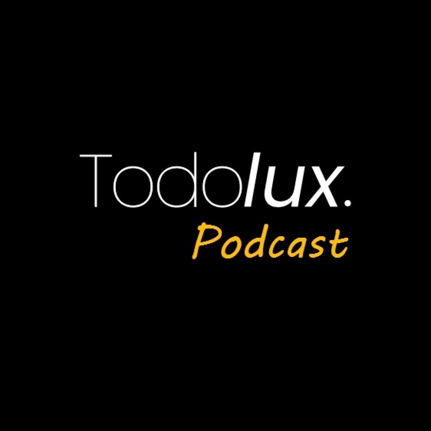 Todolux Podcast