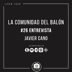 #26 Entrevista a Javier Cano