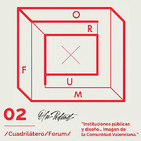 OFNspecial: 2º #CuadrilateroForum - Instituciones públicas y diseño… Imagen de la Comunitat Valenciana