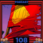 Programa 108 - El Sótano del Planet - Las Muertes de Superman
