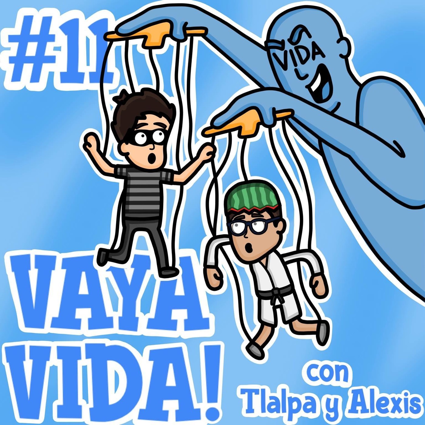 VAYA VIDA!