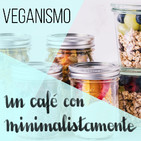 VEGANISMO | Sí o no, y por qué