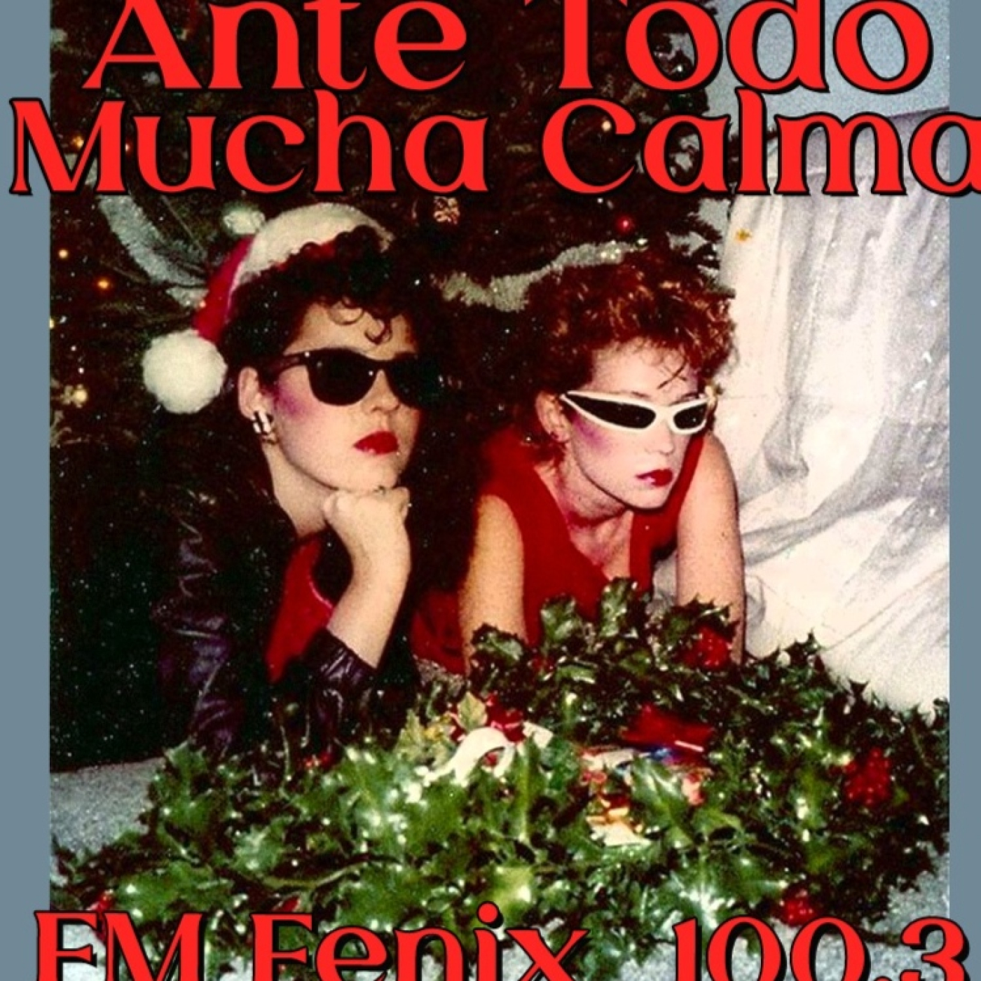 ANTE TODO MUCHA CALMA