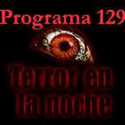 Programa 129. Terror en la noche