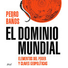 Pedro Baños - "El dominio mundial"