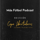 Más Fútbol Podcast: Edición Libertadores