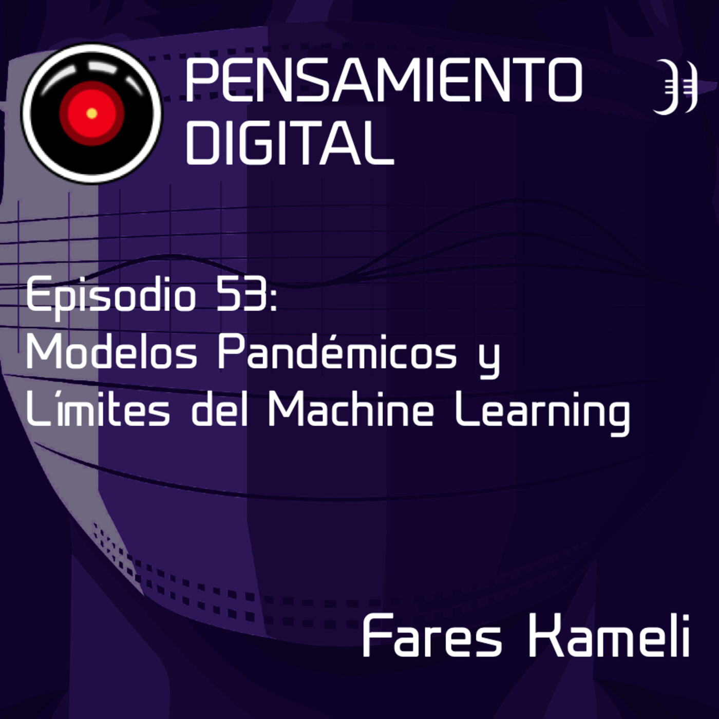 Episodio 53: Modelos pandémicos y límites del Machine Learning, con Fares Kameli
