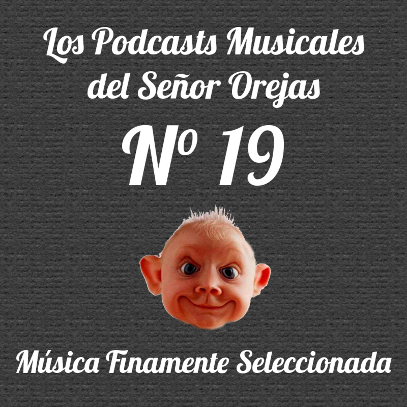 Los Podcasts Musicales del Señor Orejas