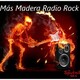 28º Mas Madera Radio Rock