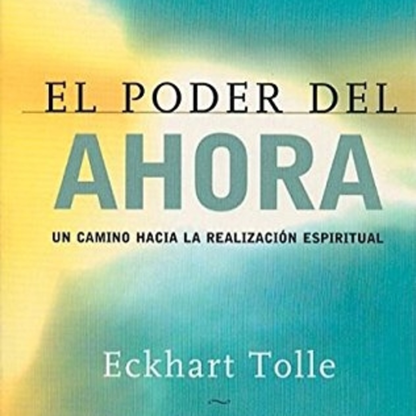 El poder del ahora (parte 2 de 2) - audiolibro El poder del ahora (parte 2 de 2) - audiolibro
