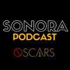 SONORA PODCAST Capítulo Veinticuatro - Canciones perdedoras del Oscar
