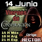 "VIERNES DE CONSPIRACIÓN" 14/06/19 - Dirige; Héctor Por Alerta OvNi 2012
