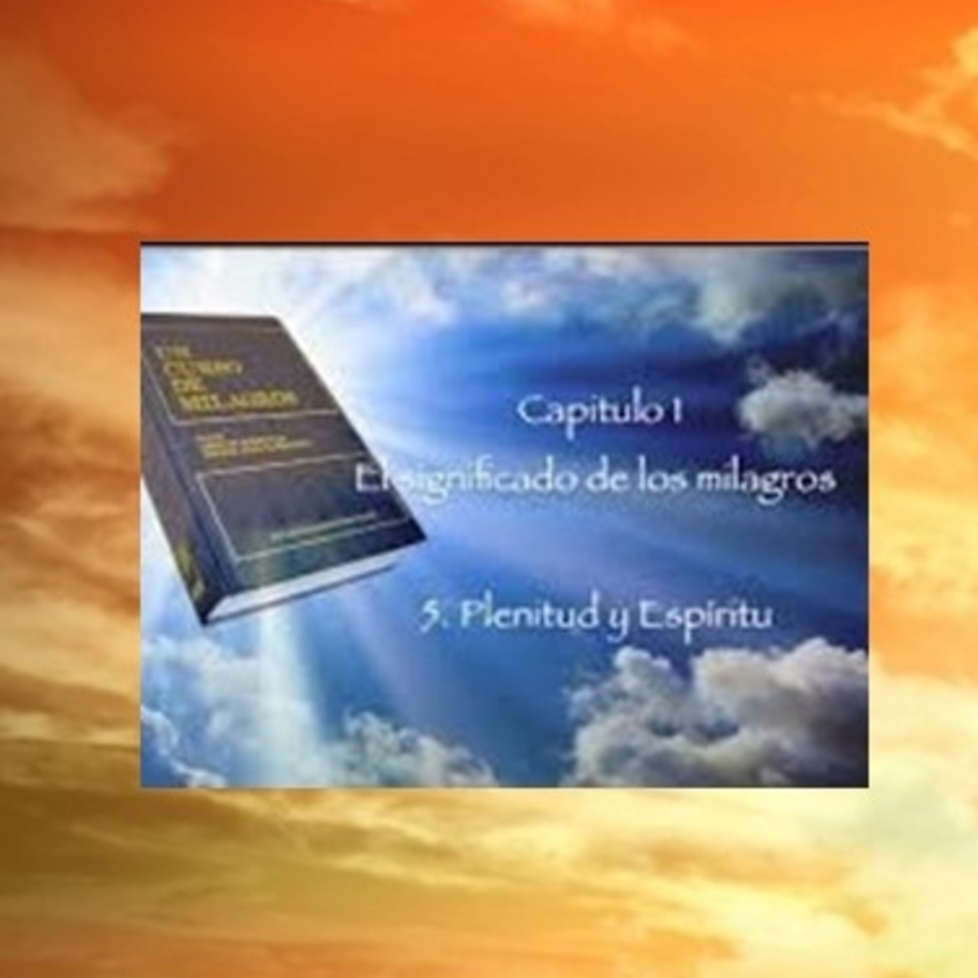 Capítulo 1 -V Plenitud y Espíritu episode artwork