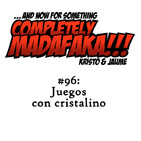 Episodio 96: Juegos con cristalino