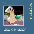 Uso de razón (relato 11)