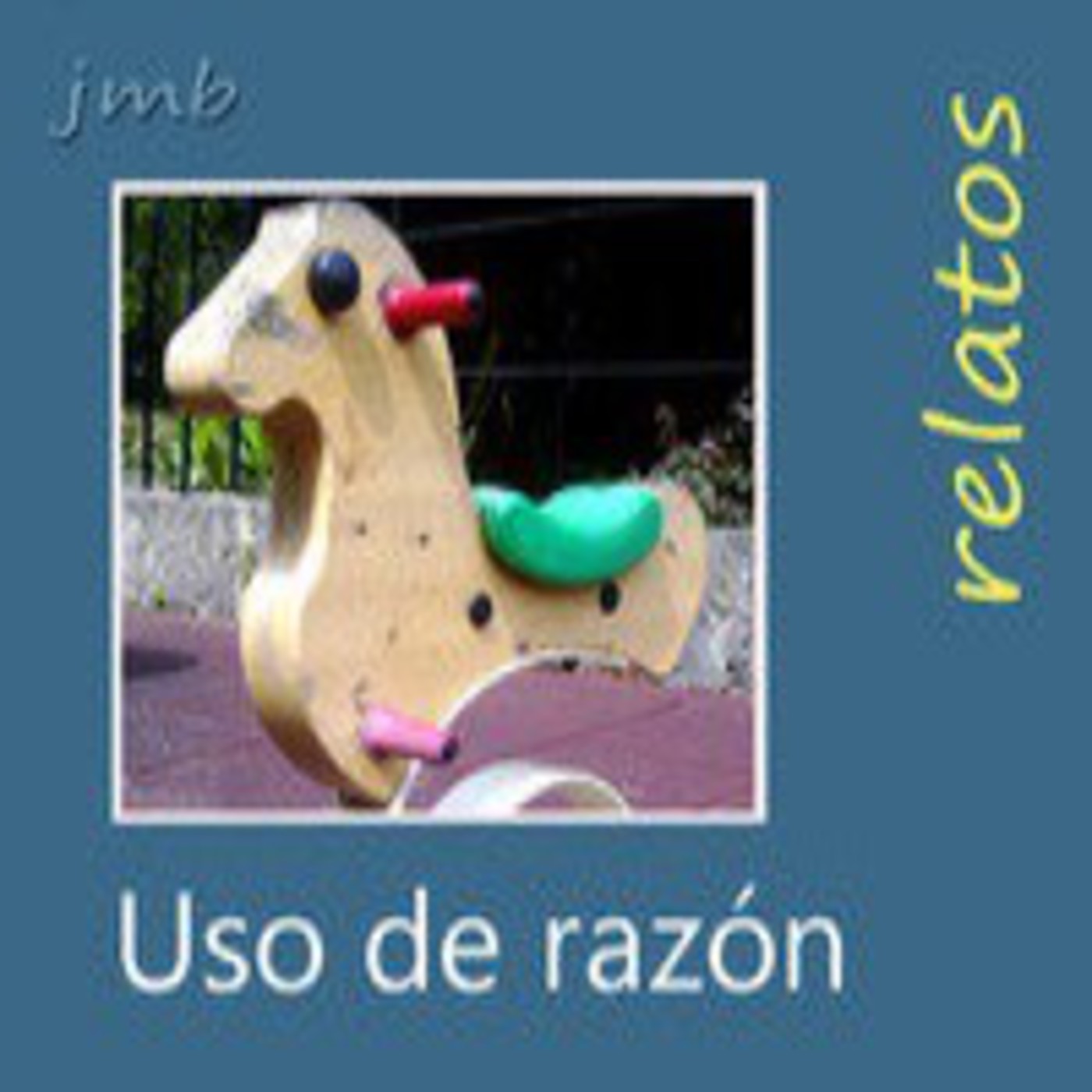 Uso de razón (relato 11) episode artwork
