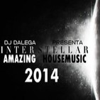 Dj Dalega - Interstellar Amazing HouseMusic 2014