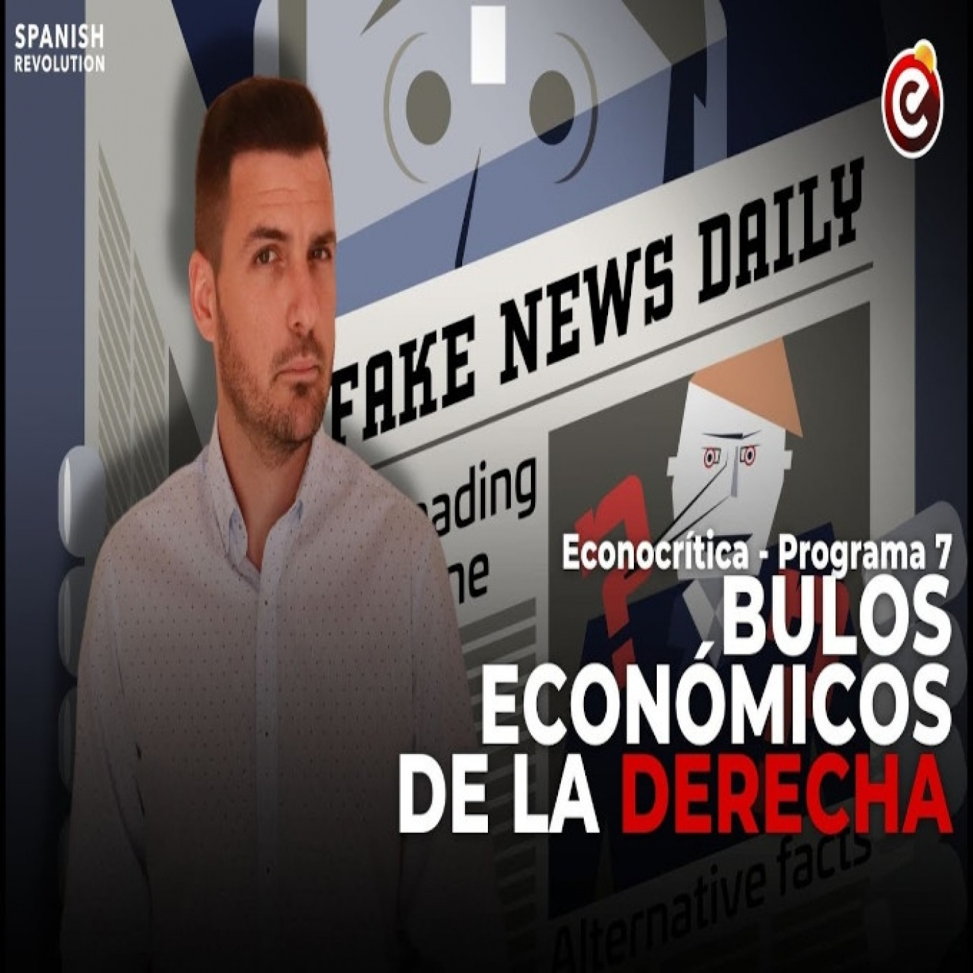 EconoCrítica 07: Bulos económicos de la derecha