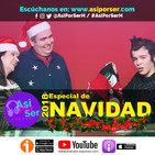Especial de Navidad 2018 - @AsiPorSerH #AsiPorSerH