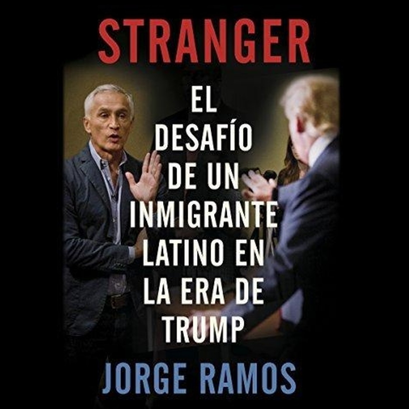Stranger - Jorge Ramos