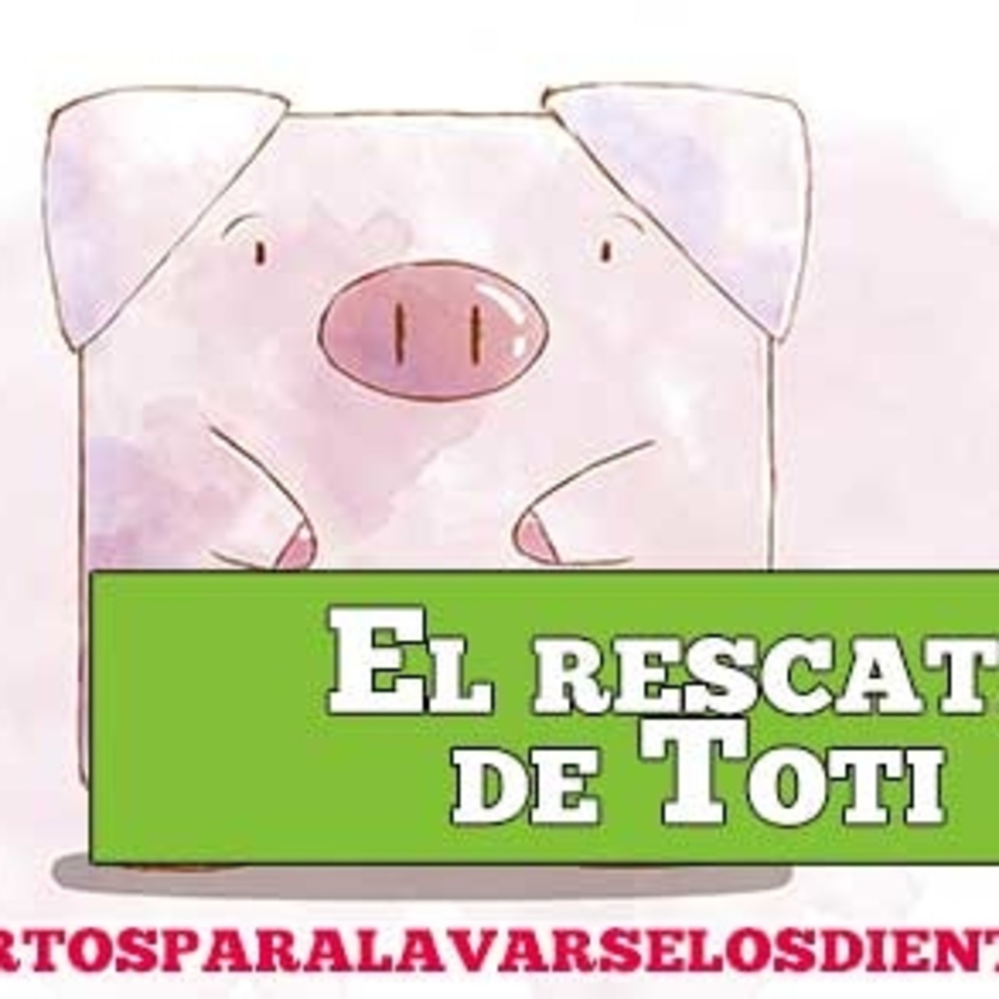 T03E02 El rescate de Toti | Cuentos cortos para lavarse los dientes