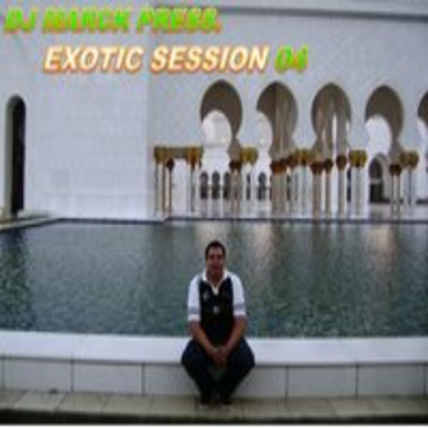 DJ MARCK PRESS. EXOTIC SESSION 04