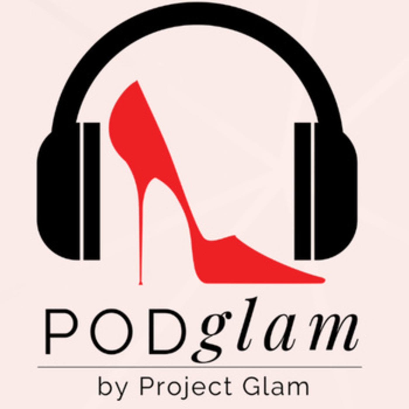 PodGlam. El podcast de Project Glam