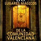 50 Lugares mágicos de la Comunidad Valenciana (con Jorge Sánchez)