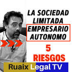 Sociedad Limitada (SL - SRL) | EMPRESARIO AUTONOMO | Riesgos de Responsabilidad ILIMITADA | Abogado
