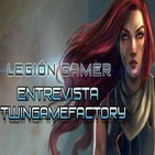 Legión Gamer España Entrevista - TwinGameFactory