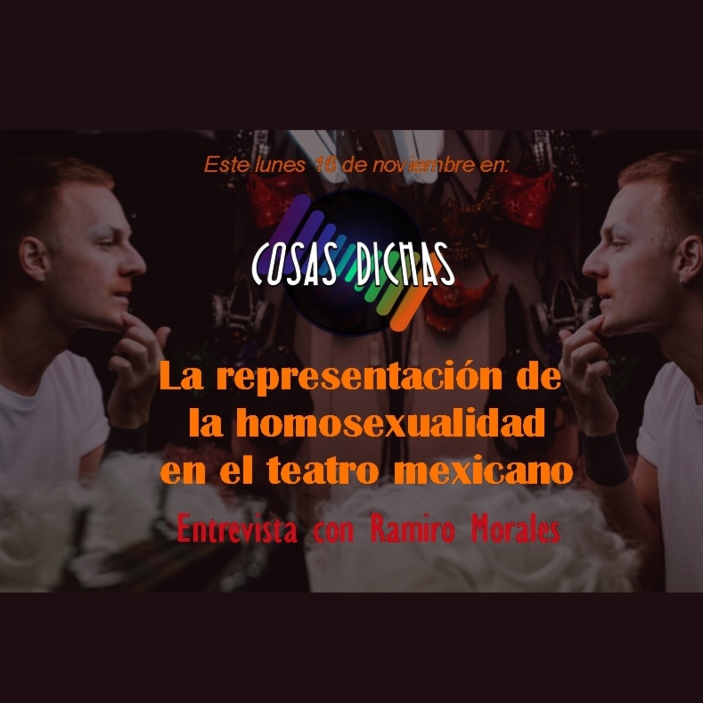 CD Ep. 22 La Representación de la Homosexualidad en el Teatro Mexicano