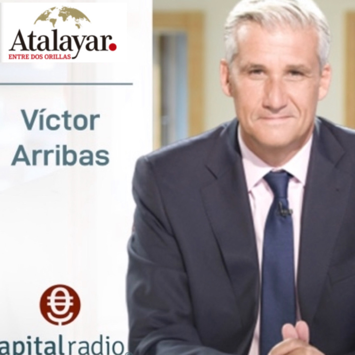 Atalayar en Capital Radio. Con Víctor Arribas
