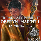 Crónicas de Poniente: Oberyn Martell "La Víbora Roja"