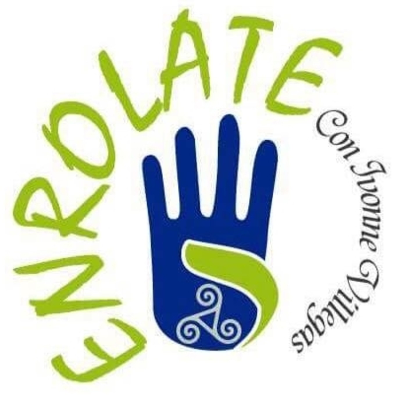 ENROLATE... con Ivonne Villegas