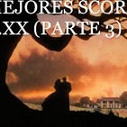 Los Mejores Scores del S.XX (Parte 3)