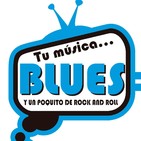 Tu Música Blues y un Poquito de Rock&Roll 07-07-16. con Mari Carmen RECHE
