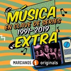 MARCIANOS 130B: Música en Clave de Series. 1991-2019. Los temas "prestados"
