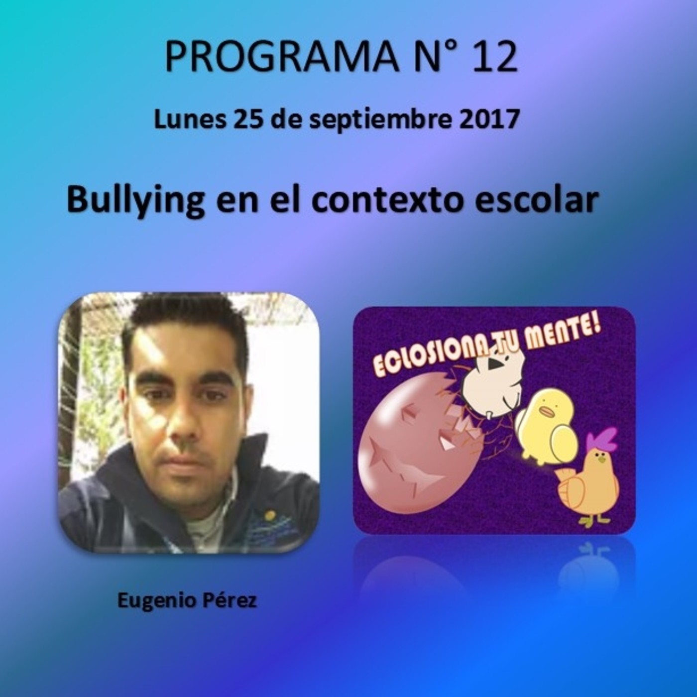 2° Temporada ECLOSIONA TU MENTE 2017