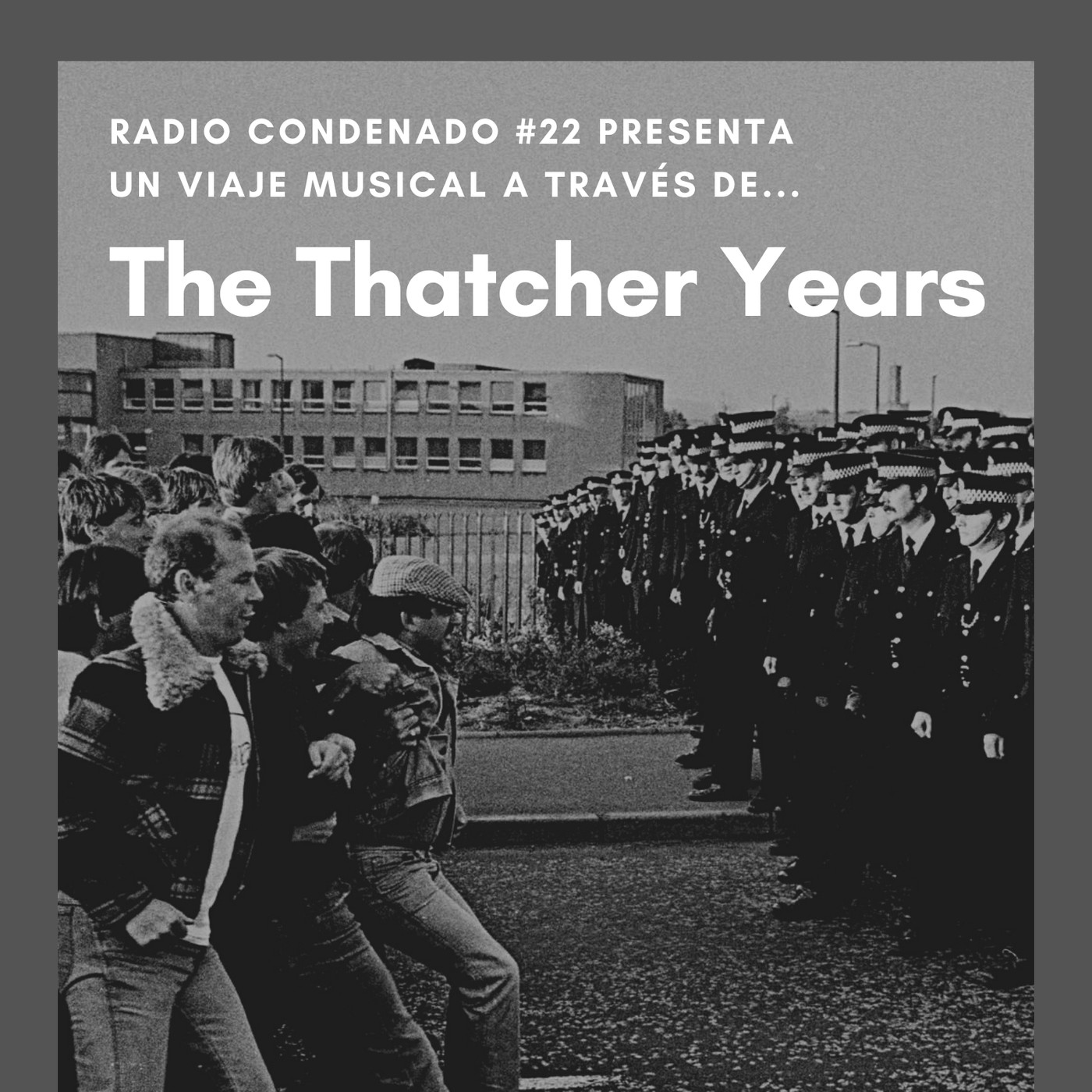 Radio Condenado #22 | The Thatcher Years episode artwork