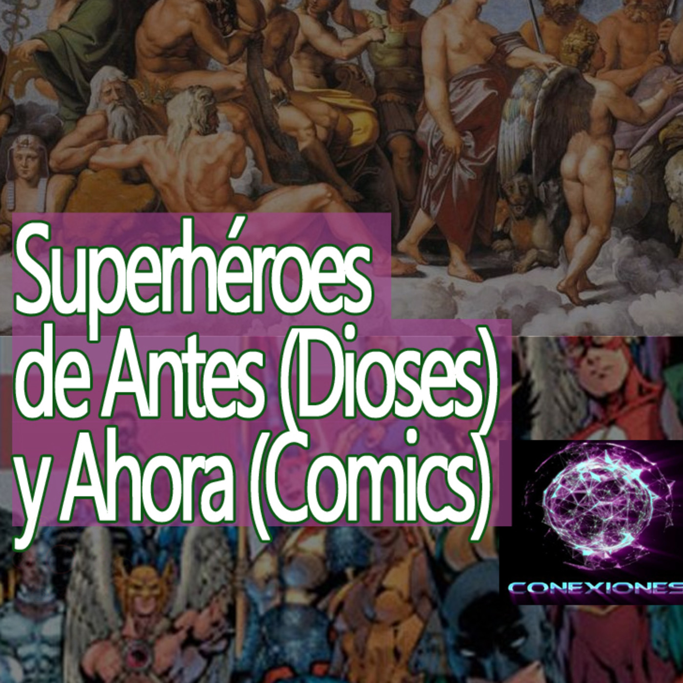 #Conexiones Superhéroes de Antes (Dioses) y Ahora (Comics) episode artwork