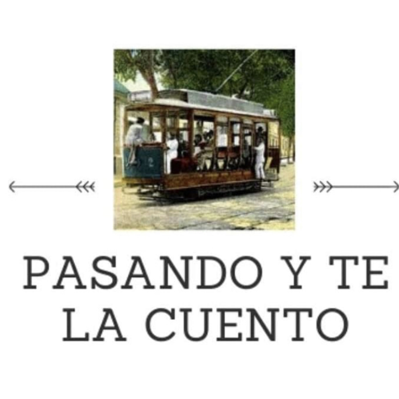 Pasando y te la Cuento